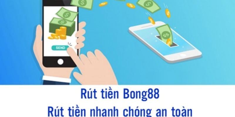 Hướng Dẫn Rút Tiền Bong88 Từng Bước Chi Tiết