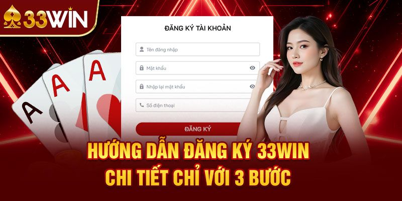 Hướng dẫn đăng ký 33win